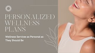 Spavelous Talks: Personalized Wellness Plans: Revolutionizing Client Care in Spas