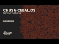 chus u0026 ceballos they say nothing mendo remix