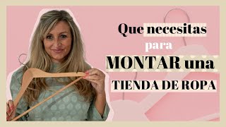 ¿Qué necesitas para MONTAR una TIENDA ROPA?👚👗