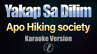 YAKAP SA DILIM - Apo Hiking Society (HQ KARAOKE VERSION with lyrics)