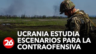 GUERRA RUSIA-UCRANIA | Ucrania estudia varios escenarios para la contraofensiva