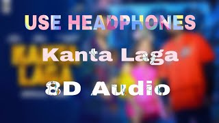 KANTA LAGA 8D Audio - Tony Kakkar, Yo Yo Honey Singh, Neha kakkar