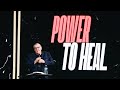Power To Heal | Pastor Tim Hall