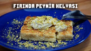 Fırında Peynir Helvası (Çanakkale Usulü )