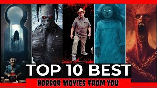 Top 10 Best Horror Movies From You
