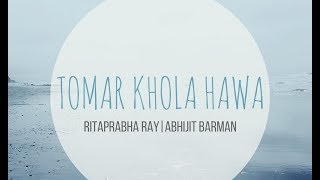 Tomar Khola Hawa | Abhijit Barman (Pata) | Ritaprabha Ray | Rabindra Sangeet | Project Dreamcatcher