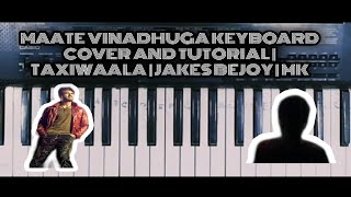 Maate Vinadhuga Keyboard Cover And Tutorial | Taxiwaala | Jakes Bejoy | MK