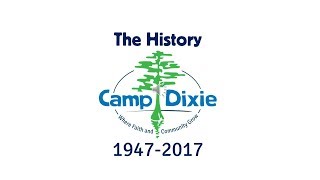 The History of Camp Dixie