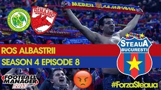 Ros-Albastrii | S04 E08 | Football Manager 2017 | Chairman Problems | The Red And Blues