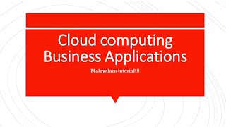 Cloud computing Business Applications | Cloud Computing | Malayalam tutorial