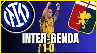 INTER GENOA 1-0: NEL SEGNO DEI MARTINEZ! CHE BATTAGLIA!