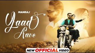 Yaad Aave - Official Video | Manraj | Punjabi Pop | Latest Punjabi Songs 2024 | Speed Records