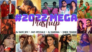 BEST OF #2022 MEGA MASHUP 🔥 DJ Dave NYC ␈ DAY-SPECIALS ␈ DJ Harshal ␈ Sunix Thakor - Year End Mashup