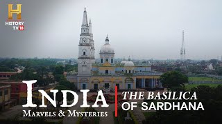 India: Marvels \u0026 Mysteries | The Basilica of Sardhana