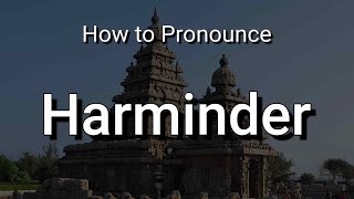 Harminder - Pronunciation and Meaning