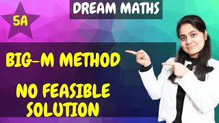 Introduction to No Feasible Solution|Big-M Method|LPP|Operation Research|Dream Maths