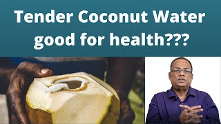 Tender Coconut Water good for health??? #95(இளநீர் குடிப்பது நன்மையா???)/C.K.Nandagopalan