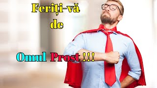 Feriți-vă de omul prost