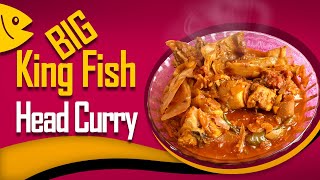 Big King Fish Head Curry Recipe | Street Food Recipe