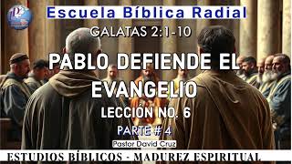 02.19.2025 - E.B.R. - TEMA - PABLO DEFIENDE EL EVANGELIO... - PASTOR DAVID CRUZ - PARTE 4