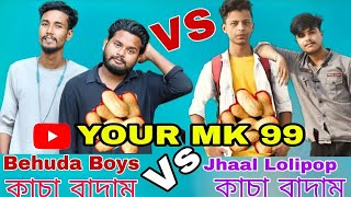 Kacha badam|| Behuda boys V/S Jhall Lolipop || Music Video 2021
