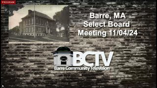 11/04/24 Barre, MA Select Board Meeting