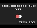 Css Custom Animated Checkbox - How to make CSS switch /toggle | Tech Box