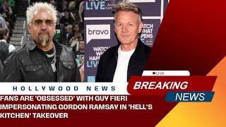 Fans Are 'Obsessed' With Guy Fieri Impersonating Gordon Ramsay in 'Hell's Kitche