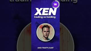 XEN trading vs holding