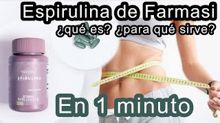 Espirulina de Farmasi ¿Para que sirve? explicado en 1 minuto