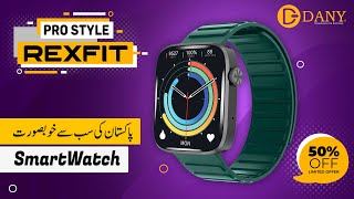 Pakistan’s Most Beautiful Pro Style Smartwatch Rex Fit by Dany