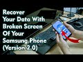 Recover Your Data With Broken Screen Of Your Samsung Phone (Version 2.0)(Samsung Dex)