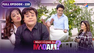 May I Come In Madam | Sajan ko mile supernatural powers | FULL EPISODE 238