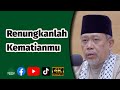 Ustaz  Roslan Mohamed - Sambungan Renungkanlah Kematianmu | 4K