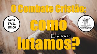 O Combate Cristão: como lutamos?