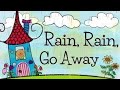 Rain Rain go away nursery rhymes.