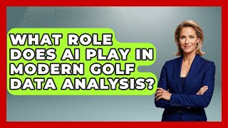 What Role Does AI Play in Modern Golf Data Analysis? - Golf Stats Report