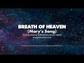 BREATH OF HEAVEN [Mary's Song] - SATB (piano track + lyrics)