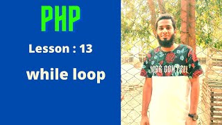 13 Basic PHP Part 13 while Loop