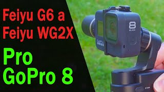 🎬 GoPro 8 na stabilzátorech Feiyu G6 a WG2X - Jak to funguje?