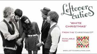 Leftover Cuties - White Christmas (Audio)