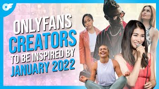 OnlyFans Creators To Be Inspired By January 2022