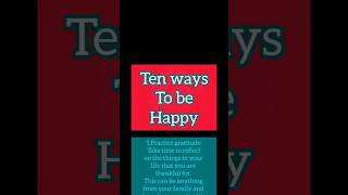 How to be happy | 10 ways for happiness part 1 #shorts #joy #ytshorts