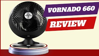 Vornado 660 AE Review: Unveiling the Ultimate Air Circulator's Performance!