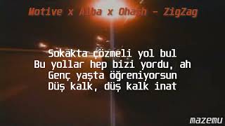 Motive x Ohash x Alba - ZigZag (Tam Hali + Çıkmamış şarkı)