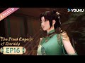 【The Proud Emperor of Eternity】EP16 | Chinese Fantasy Anime | YOUKU ANIMATION