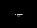 Ve Kamleya | New Song | Black Screen Status | Lyrics Status Video