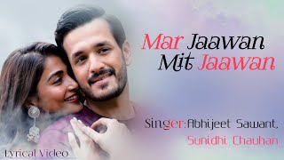 Mar Jaawan Mit Jaawan Song Lyrics | Abhijeet S, Sunidhi Ch | Himesh R, Sameer | Aashiq Banaya Aapne