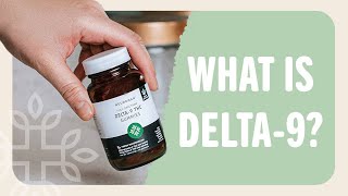 Understanding Delta-9 THC: What You Need to Know