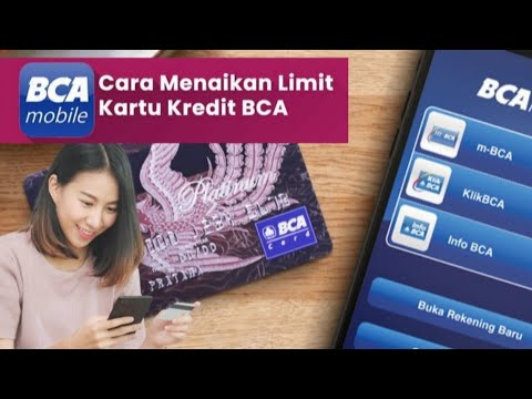 Cara Menaikkan Limit Kartu Kredit BCA Lewat HP Terbaru 2022 - YouTube